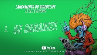 Trailer "Se Organize" | Preto no Branco 3