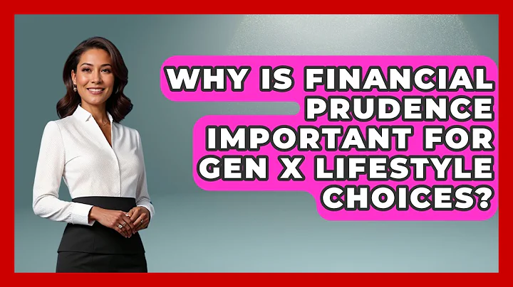Why Is Financial Prudence Important for Gen X Lifestyle Choices? | The Gen X Rewind News