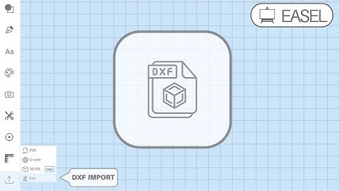 Importing a DXF in Easel Software