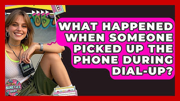 What Happened When Someone Picked Up The Phone During Dial-up? - I