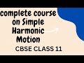 COMPLETE COURSE ON SIMPLE HARMONIC MOTION ii CBSE II GURUJI ONLINE II SANJAY SIR