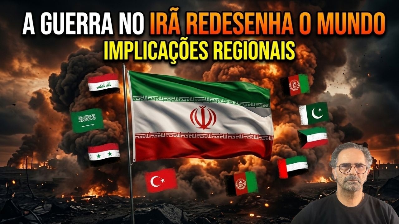 A Guerra no Irã Redesenha o Mundo — Implicações Regionais