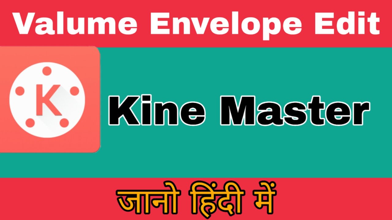 6 Kine Master Basics How to Use Valume Envelope With full Information
