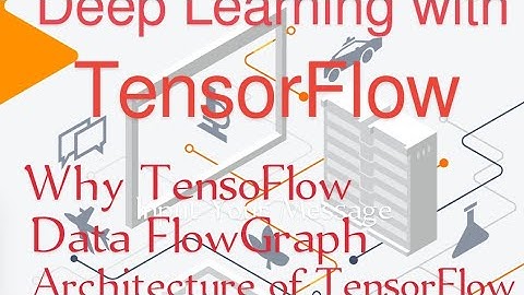 TensorFlow for Deep Learning | TensorFlow Architecture | Electrical Engineering Education