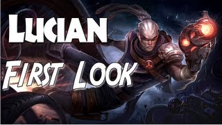 Lucian First Look - League Of Legends