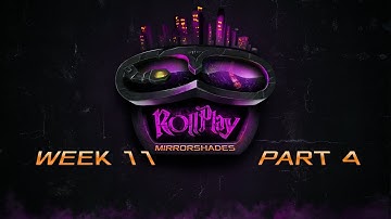 RollPlay: Mirrorshades - Week 11, Part 4