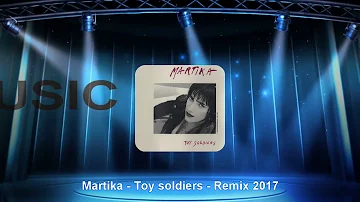 Martika - Toy soldiers - Remix 2017