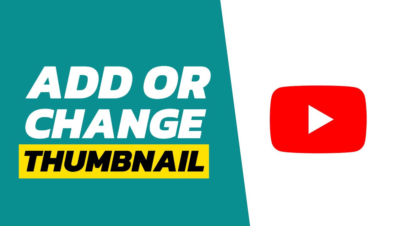 How to Add or Change Thumbnail on YouTube Videos on your Computer ...