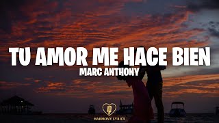 Marc Anthony - Tu Amor Me Hace Bien (Letra)