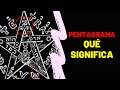 QUÉ ES Y CUÁL ES EL SIGNIFICADO DEL PENTAGRAMA | ESTRELLA DE CINCO PUNTAS