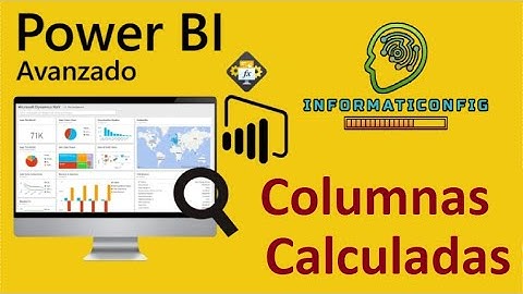 Curso de Microsoft Power BI Avanzado | COLUMNAS CALCULADAS (video 5)