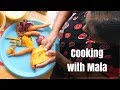 Cooking with Mala