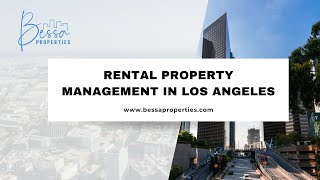 Rental Property Management in Los Angeles - www.bessaproperties.com