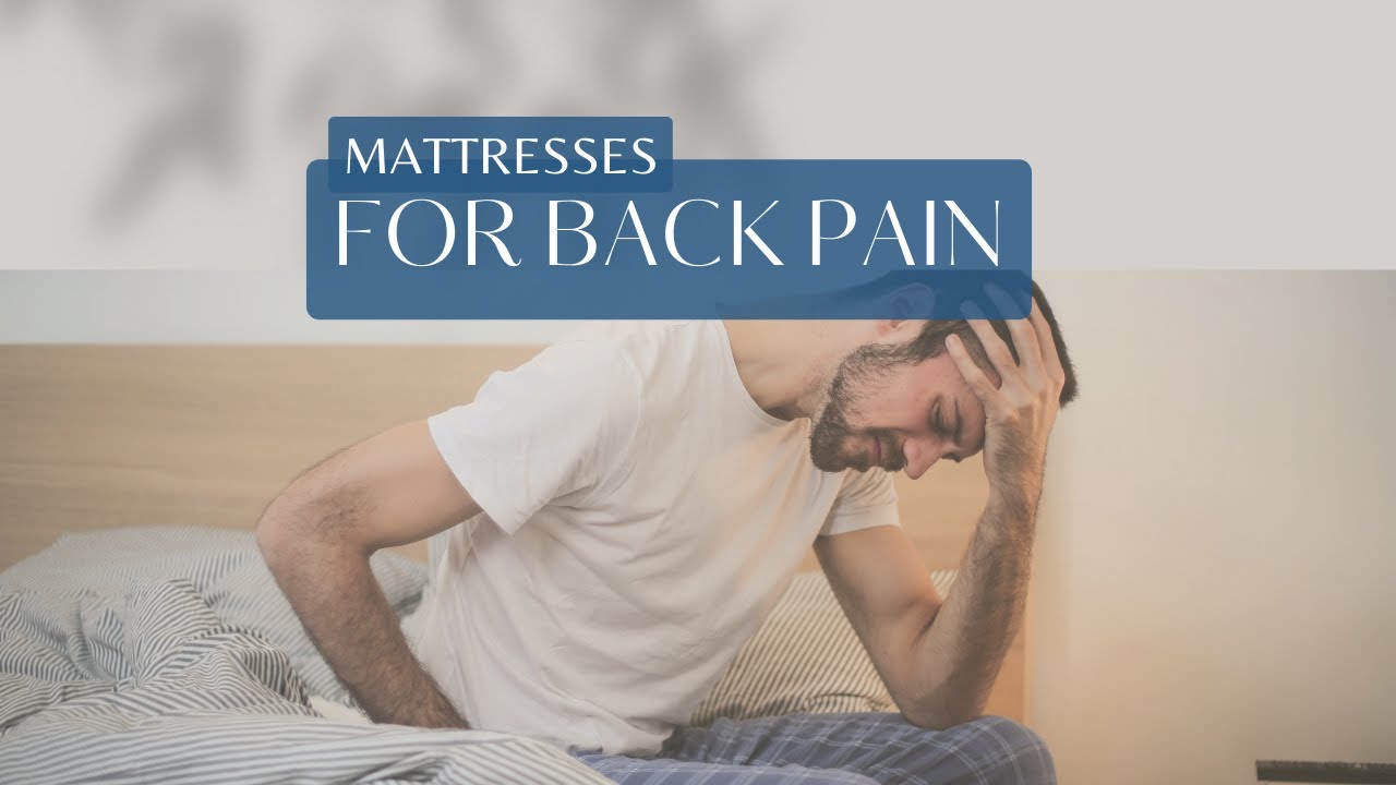 Best Mattresses for Back Pain Buyer's Guide YouTube