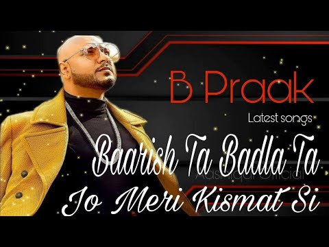 Baarish Ta Badla Ta  Jo Meri Kismat Si  Official Song Qismat2 B Praak Tushar Ammy Vark
