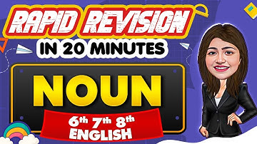 Noun - Rapid Revision in 20 Minutes🔥|| English, Class 6th, 7th & 8th 📚