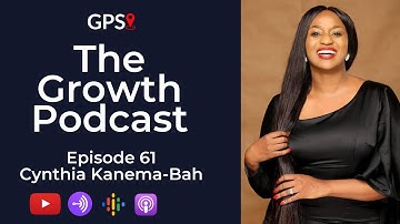 Growth Podcast EP61 | Cynthia Kanema | Etiquette and Mannerisms | Networking Etiquette | Transitions