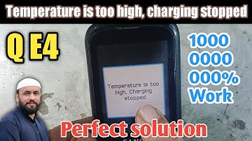 Q E4 temperature is too high, charging stopped solution 100% working in Urdu | Saad Mobiles Chiniot