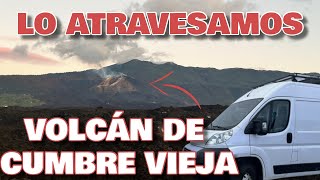 VISITAMOS la ZONA DEL VOLCÁN CUMBRE VIEJA, el lugar más triste de La Palma |Europa en camper Ep. 26