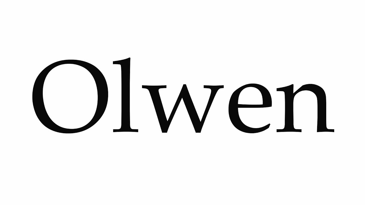 How to Pronounce Olwen - YouTube