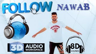 Follow: Nawab (Full Song) Mista Baaz ( 3D Audio ) | Virtual 3d Audio | 3D HQ latest punjabi songs