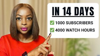 How to Get 1000 Subscribers and 4000 Watch Hours in 14 Days | Monetize on YouTube Fast