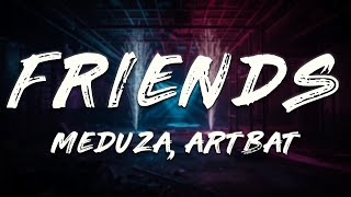 Meduza - Friends (ARTBAT Remix) (Lyrics)