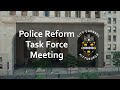Police Reform Task Force Meeting - 8/3/20
