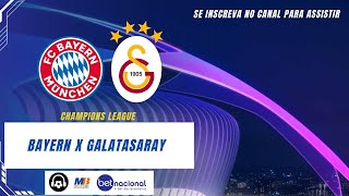 BAYERN x GALATASARAY | SEM DELAY - NARRAÇÃO AO VIVO - 08/11 | UEFA CHAMPIONS LEAGUE