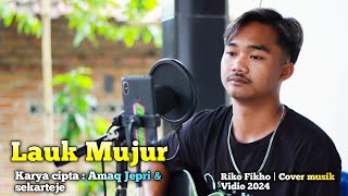 Riko Fikho - LAUK MUJUR | Cpt : Amaq Jepri & Sekarteje Acoustic Version Cover
