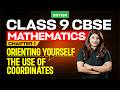 Class 9 CBSE Maths | Chapter 1 - Orienting Yourself: The use of Coordinates | Xylem Class 9 CBSE