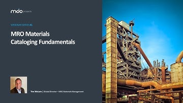 Webinar 1 | MRO Materials Cataloging Fundamentals