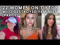 Top 22 Women on TikTok Destroying Feminism [Part 5]