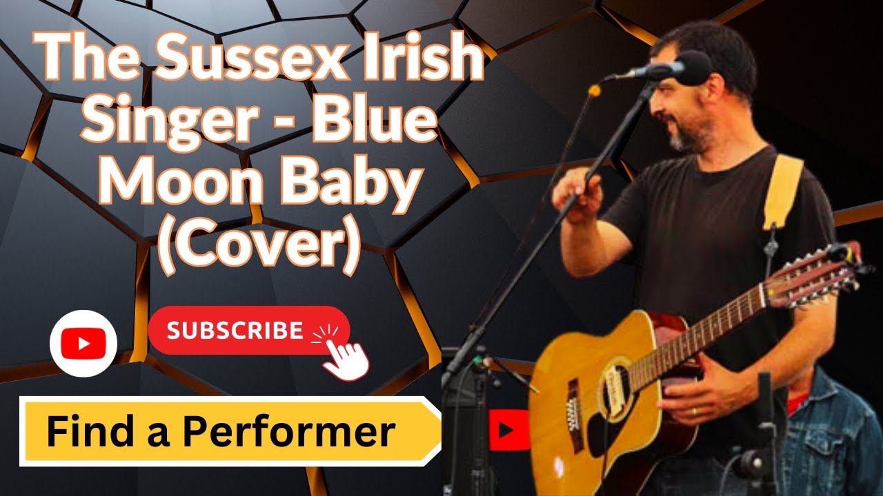 The Sussex Irish Singer - Blue Moon Baby (Cover) || Find a Performer ...