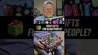 Do You Wrap Gifts For Blind People?