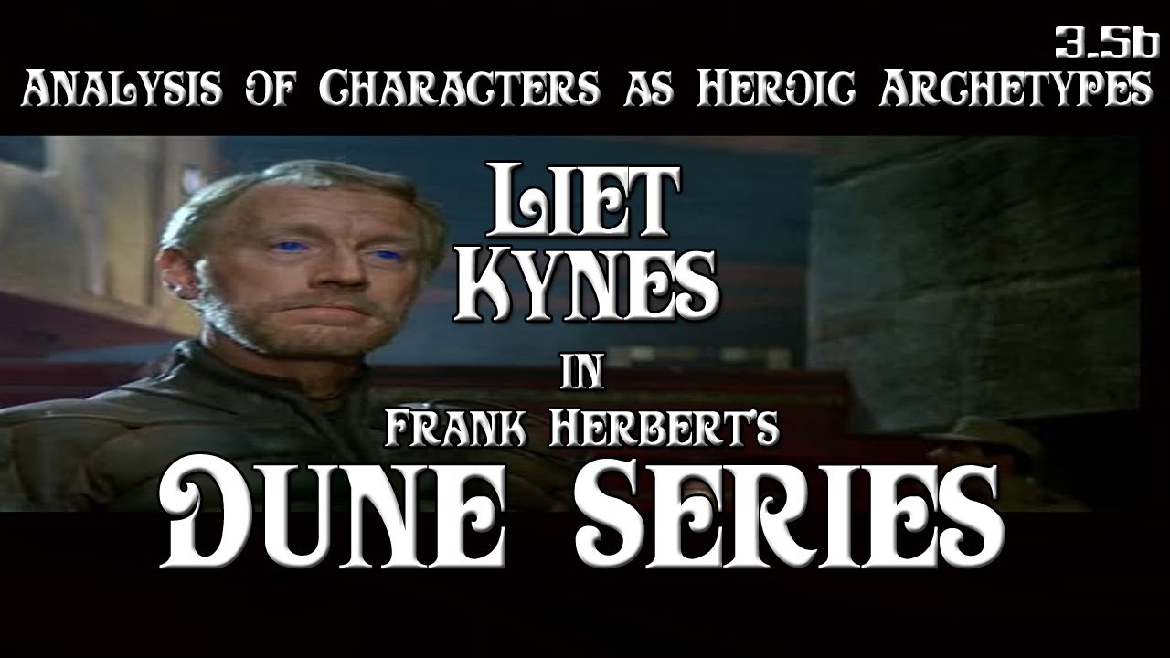 Dune Series Ph.D Episode 3.5b: Liet Kynes.