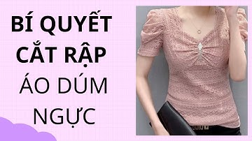 Bí quyết cắt rập mẫu áo dúm ngực  tay bồng /  design shits /JULY TEACH SEWING