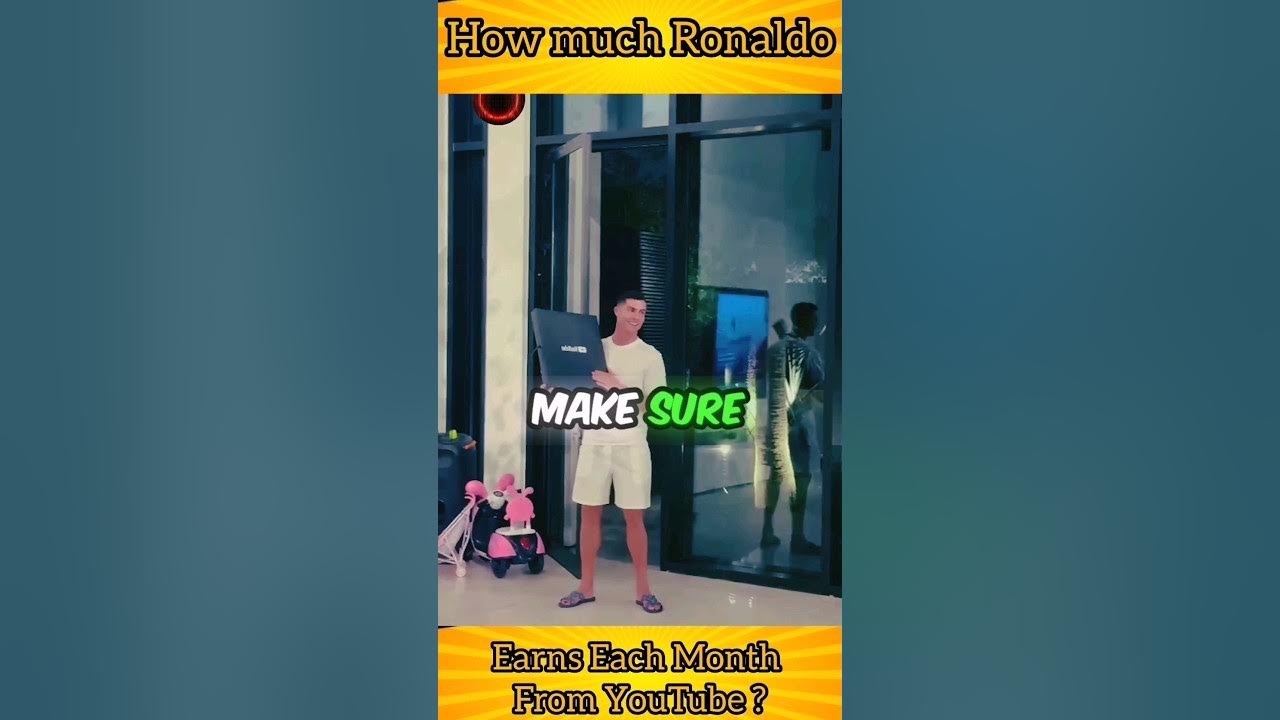 how-much-ronaldo-earns-from-his-youtube-channel-shorts-ronaldo-cr7