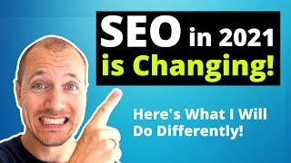 SEO Changes in 2021 | Important Updates & New Best-Practices