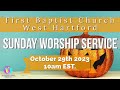 Sunday worship service  october 29th 2023  first baptist church west hartford