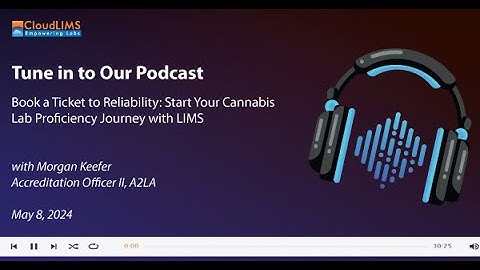 Podcast: Demystifying Proficiency Testing for Cannabis Labs with LIMS