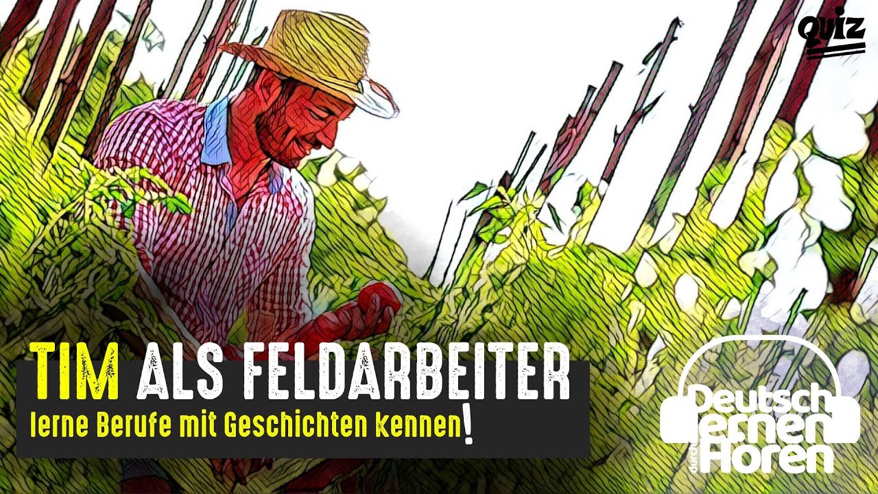 #884 Tim als Feldarbeiter [Deutsch lernen durch Hören] @DldH Deutsch lernen mit Geschichten
