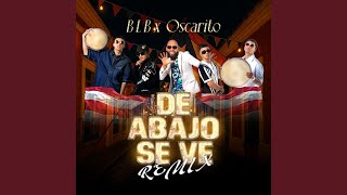 Download Lagu De Abajo Se Ve (Alternate Mix) (feat. Oscarito) MP3