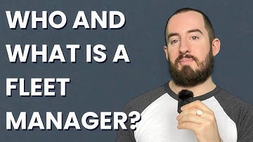 Who and What Is a Fleet Manager? | Understanding Fleet Management in 2025