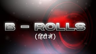 B Rolls Kya Hota Hai  Best B Rolls kaise Banaen For Youtube ↗( हिंदी में )