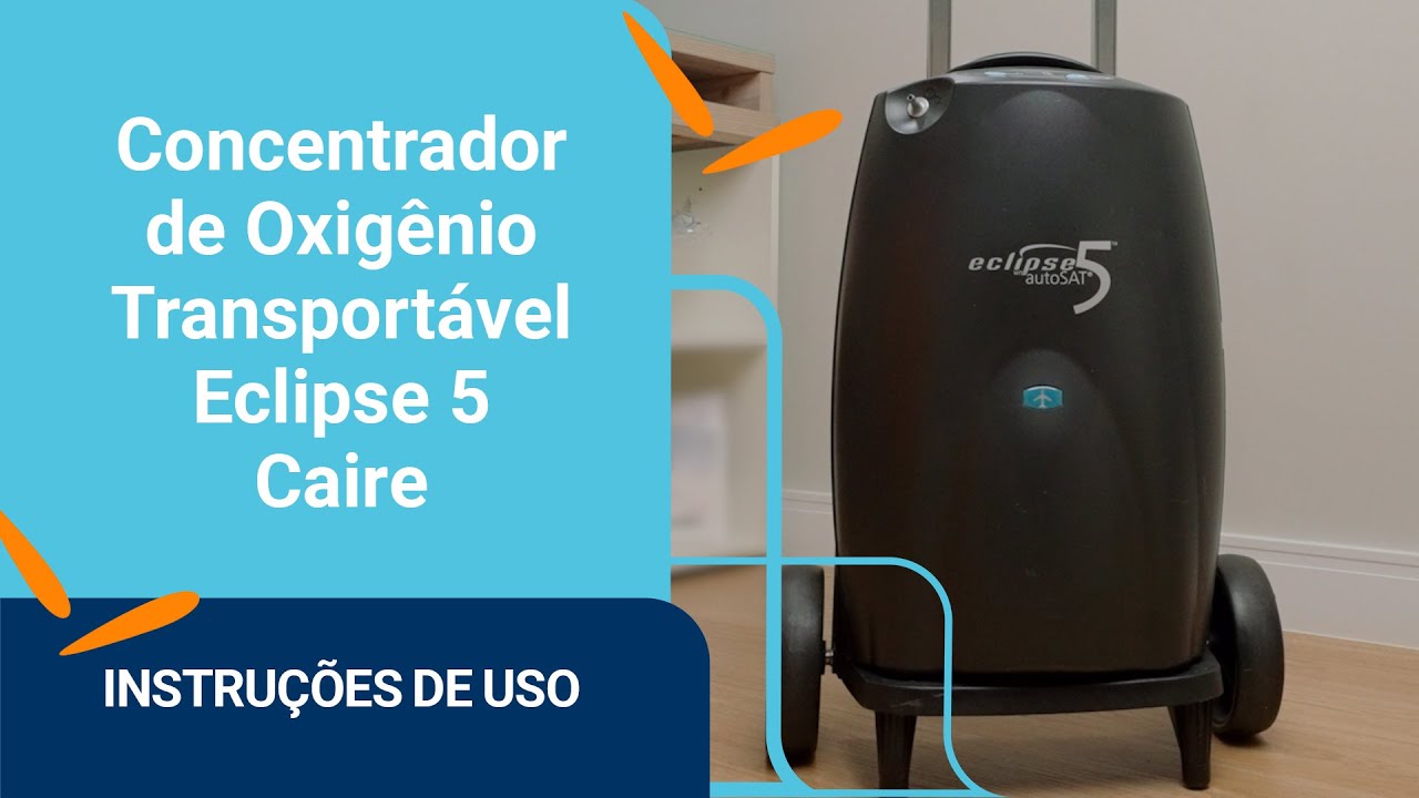 Concentrador de Oxigênio Transportável Eclipse 5 - Caire: Instruções de Uso