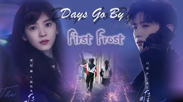 「 Sang Yan ✘ Wen Yifan 」Days Go By 💜 I First Frost (FMV)
