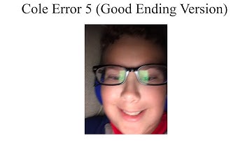 Cole Error 5 (Good Ending Version)