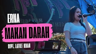 MAKAN DARAH ~ BY ERNA ~ CIPT. LATIEF KHAN ~ K_A MANAGEMENT