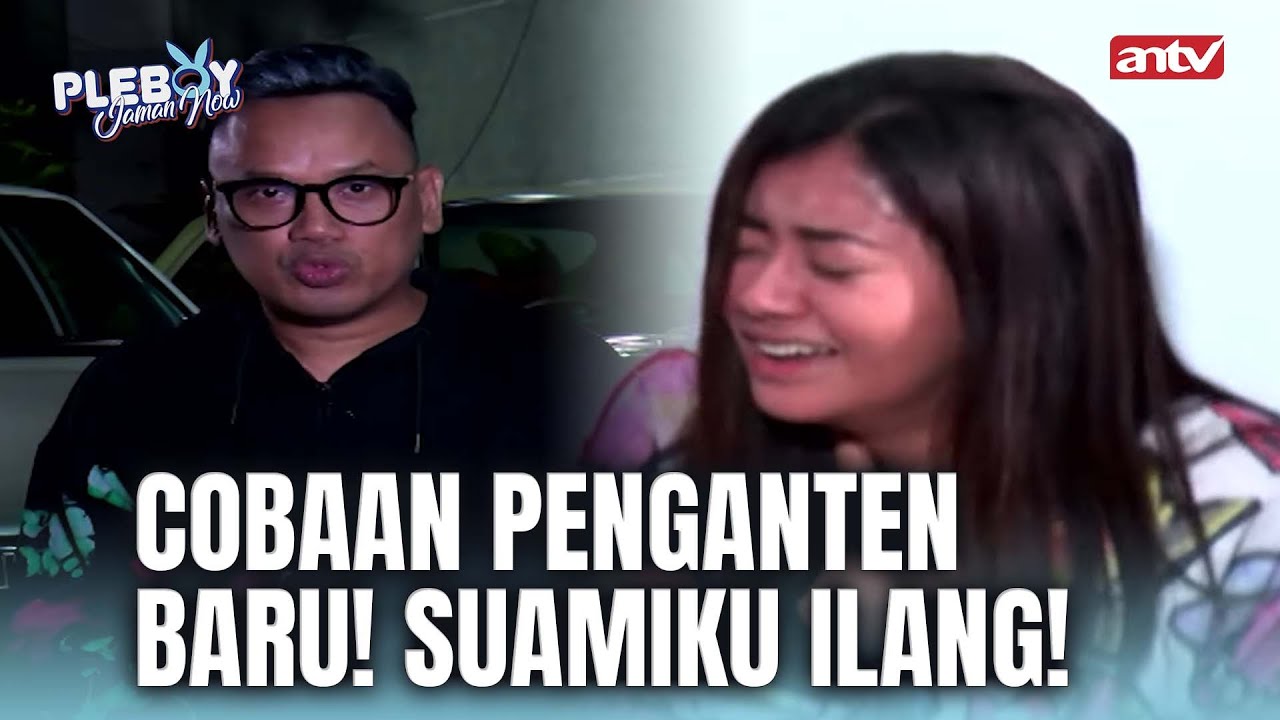 LAKI MODELAN APAAN LU HAIKAL! GA PUNYA PRINSIP! | Pleboy Jaman Now ANTV | Eps 40 FULL